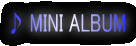 �� MINI ALBUM