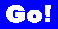 Go!