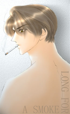 LONG FOR A SMOKE