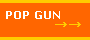 POP GUN����