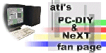 ati's PC-DIY & NeXT fan page