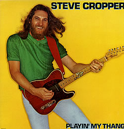 Steve Cropper / Playin' My Thang