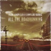 Mark Knopfler and Emmylou Harris / All the Roadrunning