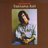 John Sebastian / Tarzana Kid