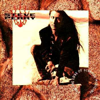 Steve Perry's Discography -Solo : For The Love Of Strange Medicine-