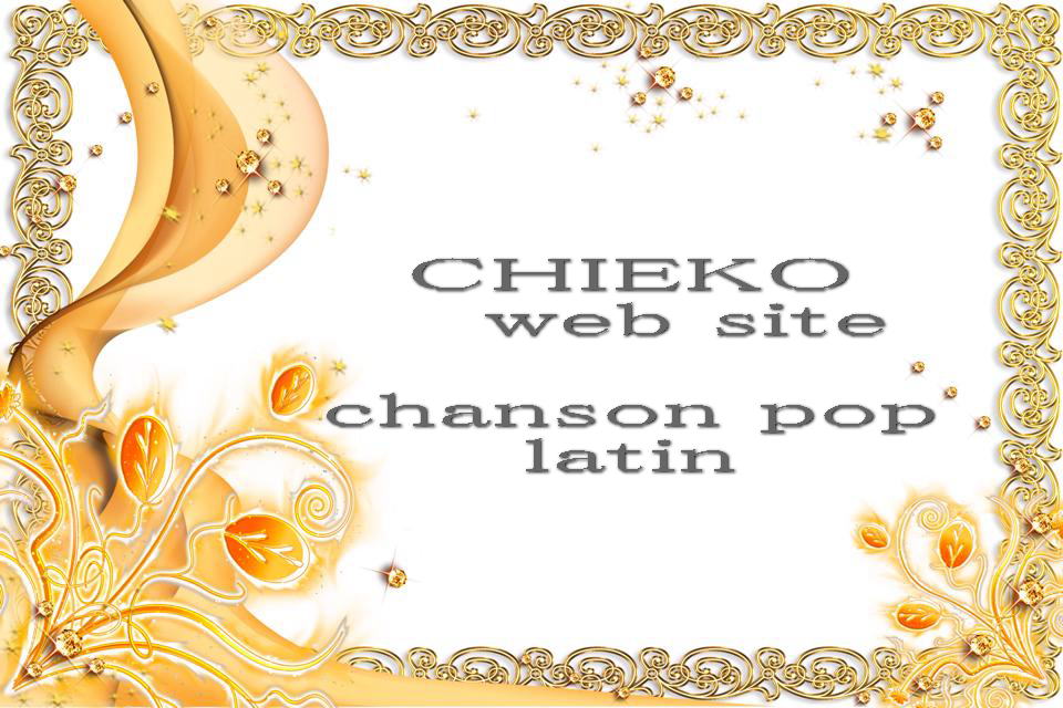 CHIEKO    web site  chanson pop latin